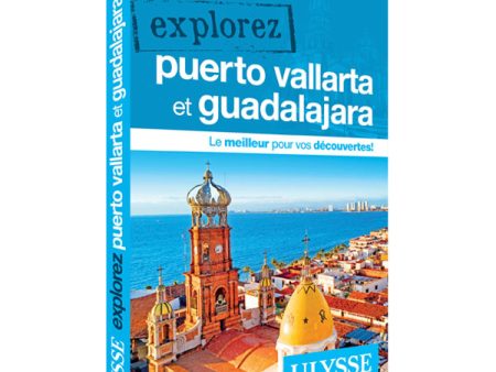 Guide Explorez Puerto Vallarta et Guadalajara Online Sale