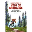 Guide pratique du vélo de montagne For Discount