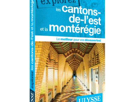 Guide Explorez les Cantons-de-l  Est et la Montérégie Online Hot Sale