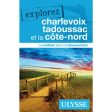 Guide explorez Charlevoix, Tadoussac et la Côte-Nord Online now