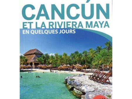 Guide Cancún et la Riviera Maya For Cheap