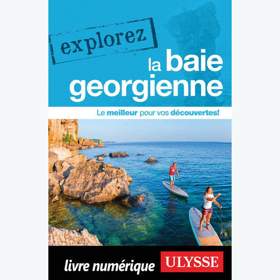 Guide Explorer la Baie Georgienne Online